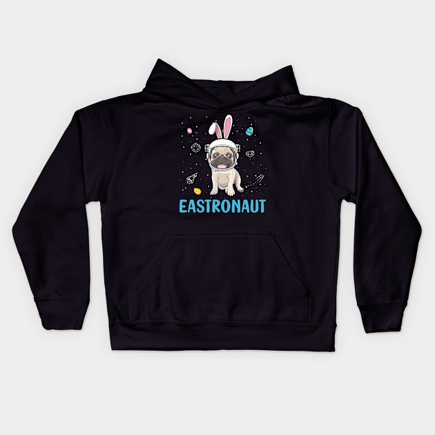 Eastronaut Pug Astronaut Easter Day Kids Hoodie by cruztdk5